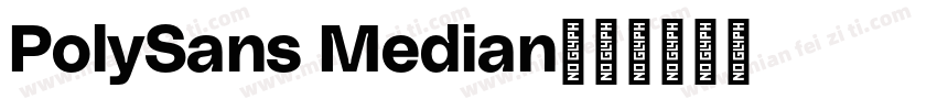 PolySans Median字体转换